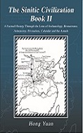 Sinitic Civilization Book 2 華夏文明第二卷：從考古、青銅、天文、占卜、曆法和編年史審視的真實歷史